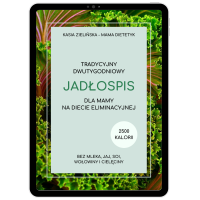 jadłospis bez najpopularniejszych alergenów, jadłospis skaza białkowa, jadłospis dla mamy karmiącej piersią, dieta eliminacyjna mamy karmiącej